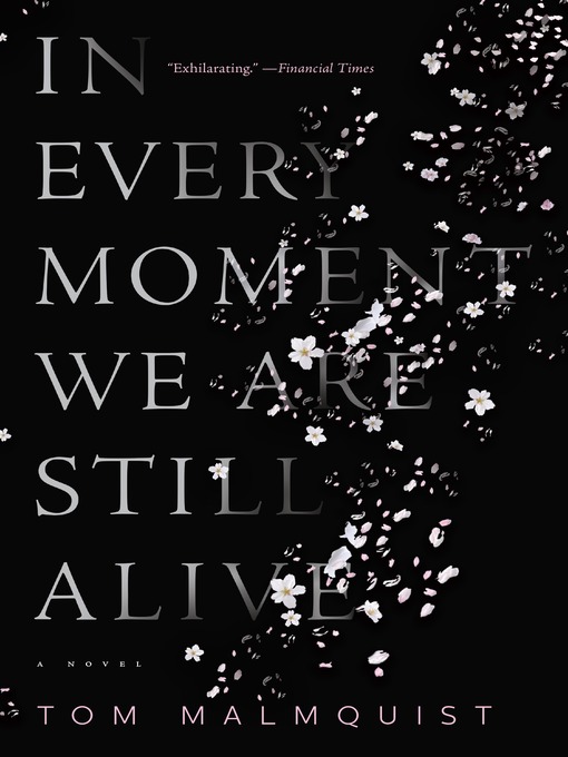 Title details for In Every Moment We Are Still Alive by Tom Malmquist - Wait list